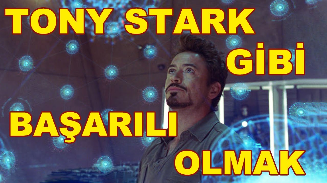 Tony Stark Gibi Başarılı Olmak | 3 Önemli Adım